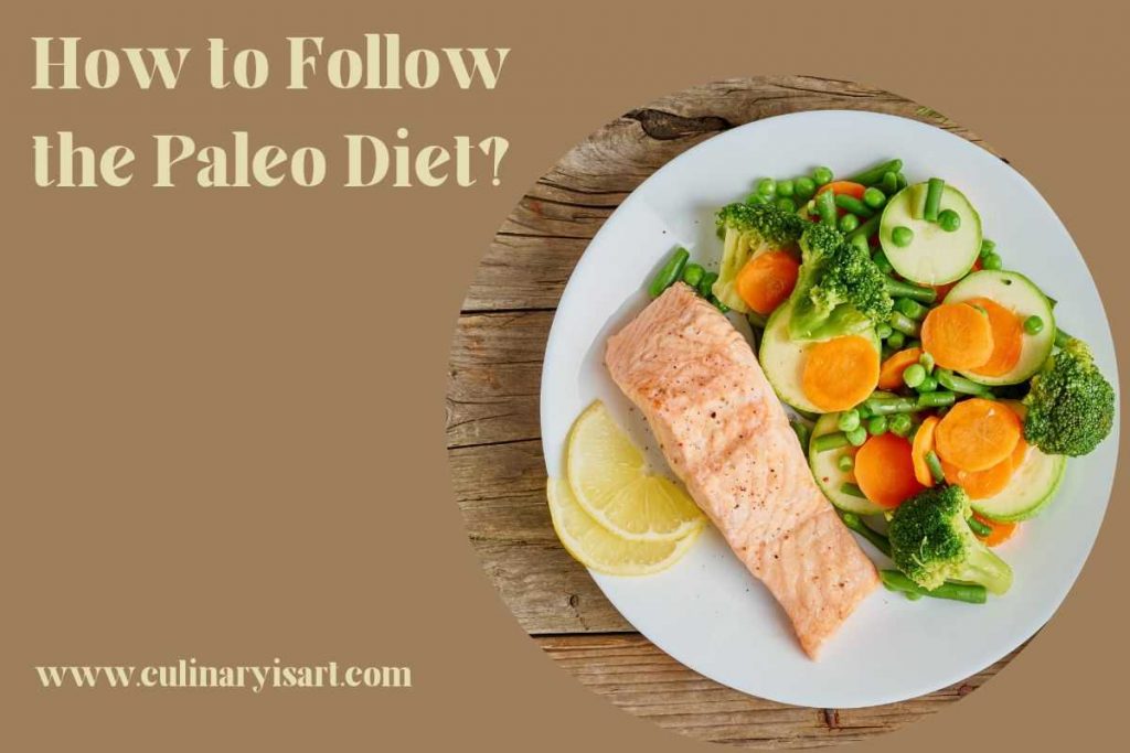 How to follow the paleo Diet