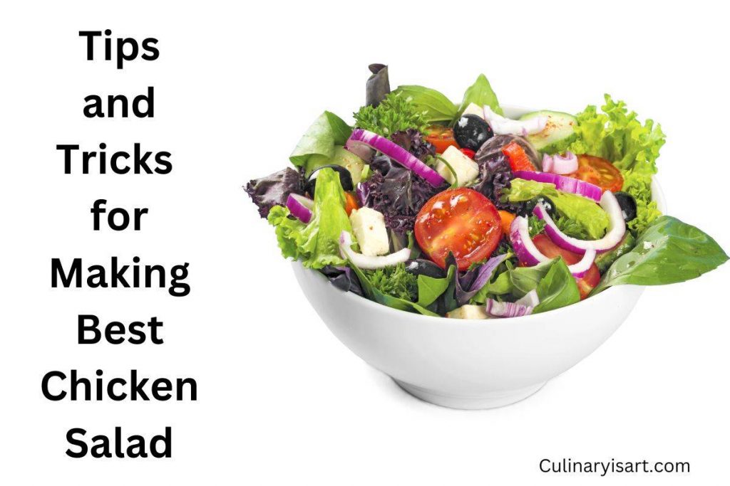 tips and tricks for making best chicken salad